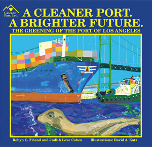 A Cleaner Port. A Brighter Future. The Greening of the Port of Los Angeles