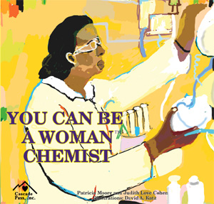 You Can Be A Woman Chemist